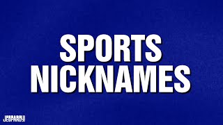 Sports Nicknames  Category  JEOPARDY [upl. by Celie57]