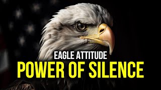 Power Of Silence Eagle Attitude  Best Motivational Video By Titan Man [upl. by Leahcimnaes885]