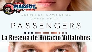 Pasajeros Passengers la Reseña de Horacio Villalobos [upl. by Om911]