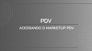 TUTORIAL  ACESSANDO O MARKETUP PDV [upl. by Karylin]