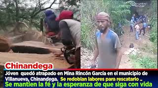 Urgente Minero Atrapado en una Mina en Villa Nueva Chiandega [upl. by Gaudet]