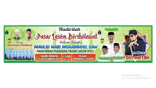 🔴LIVEPASAR LASEM BERSHOLAWAT BERSAMA GUS MIFTAH GUBERNUR JAWA TENGAH amp BUPATI REMBANG [upl. by Nancey]