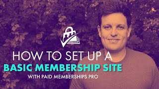 How to Set up a Basic Membership Website with Paid Memberships Pro [upl. by Ethelind]