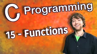 C Programming Tutorial 15  Using Functions in C [upl. by Koh115]