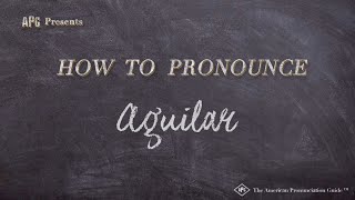 How to Pronounce Aguilar Real Life Examples [upl. by Nylirac]