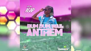 Deejay ASAP  Bum Bum Wall Anthem  Zafeh Moun Riddim Dennery Segment 2022 [upl. by Aneed]