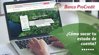 Banco ProCredit  ¿Cómo sacar tu estado de cuenta [upl. by Gnues]