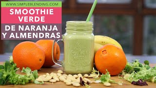 SMOOTHIE VERDE DE NARANJA Y ALMENDRAS  Smoothie de naranja  Batido para desayunar [upl. by Mannie997]