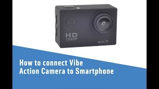 How to connect Vibe Action Camera to Smartphone [upl. by Enitsenrae]