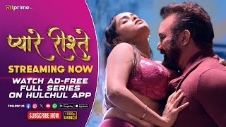 Pyaare Rishtey  New Trailer  Episodes Streaming Now  HitPrime Originals [upl. by Anirol]