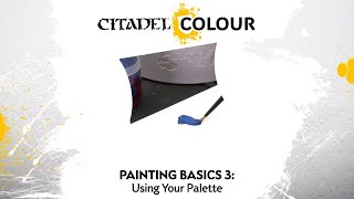 Citadel Colour – Using Your Palette [upl. by Aidan]