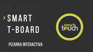 Smart T Board Pizarra Interactiva [upl. by Joellyn]