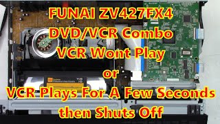 Funai ZV427FX4 DVDVCR Combo VCR wont play or only plays for a few seconds repair [upl. by Akcir]