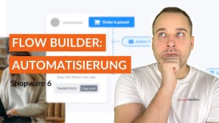 Shopware Flow Builder Automatisierte Geschäftsprozesse  Shopware 6 Tutorial [upl. by Stahl]