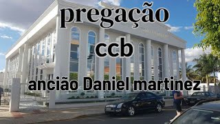 pregação ccb  ancião Daniel martinez  até os fio dos seus cabelo estão todos contados  terrivel [upl. by Byrd]