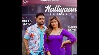 Ve Kanna vich paiyaan nattiyaan  Gulab sidhu amp SHIPRA GOYAL  New song [upl. by Meggie]