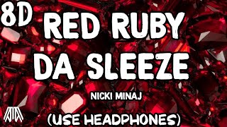 Nicki Minaj  Red Ruby Da Sleeze  8D Audio   Use Headphones 🎧 [upl. by Lerim]