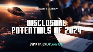 Disclosure Potentials of 2024  S2E7 of SSP Updates Explanations on AscensionWorksTV [upl. by Shirlie]