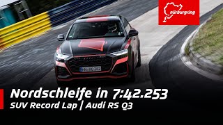 New SUV Record Nordschleife  Audi RS Q8 [upl. by Einhpad]