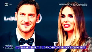 TottiIlary spariti gli orologi contesi Dove sono finiti  Estate in diretta  20072023 [upl. by Nauqaj959]