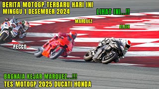 Live🔴BERITA MOTOGP HARI INI MINGGU 1 DESEMBER 2024MOTOGP HARI INI TES MOTOGP MARC MARQUEZ BAGNAIA [upl. by Avid172]