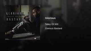 Talley Of 300  Glorious Official Audio [upl. by Rahr289]