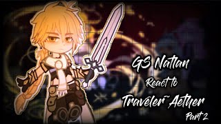 Natlan react to Traveler Aether Part 2‖Genshin impact ‖Gacha reaction [upl. by Annie]