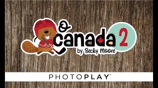 O Canada 2 Collection  PHOTOPLAY PAPER [upl. by Nitram167]