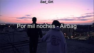 Por mil noches  Airbag Letra [upl. by Zrike]