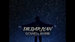 Dildariyaan  Singga  Slowed And Reverb Official Audio New Latest Punjabi Song  Dani Raaj [upl. by Hillinck]