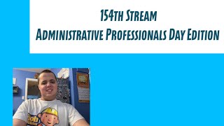 Maks Streamyards  154 Administrative Professionals Day Stream [upl. by Noicnecsa]