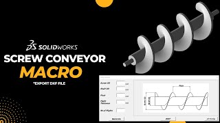 Screw Conveyor  Automation  Solidworks Macro  Flights DXF Export  VBAAPI [upl. by Namzed]