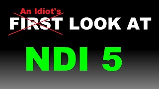 NDI 5 First Look [upl. by Noid]