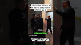 Vitaly Dimitri catches a bad person and gets him arrested 👮🚔 vitaly vitalyclips kickclips cops [upl. by Kerred208]