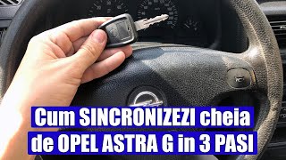 TUTORIAL Cum sincronizezi cheia de Opel Astra G Zafira Vectra in 3 pasi simpli [upl. by Erlandson]