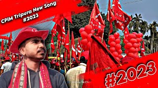 CPIM Tripura Song  Cpim Song  CPIM Bengali Song  CPIM 2023 Song  CPIM Election 2023 Song [upl. by Parcel659]