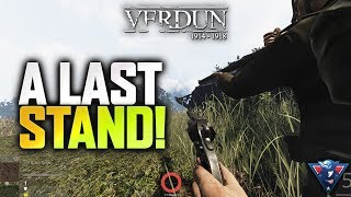 A LAST STAND  Verdun Gameplay [upl. by Palgrave]