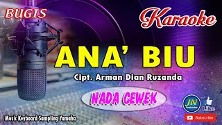 Ana BiuBugis Karaoke CoverLirikNada CewekBy Arman Dian Ruzanda [upl. by Beetner178]