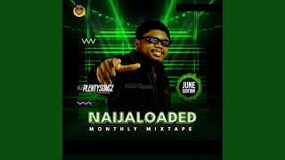 Top Songs In Naija Vol 4 June Edition [upl. by Heuser]