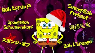 The SpongeBob Christmas Theme Song in Over 15 DIFFERENT LANGUAGES [upl. by Vickie61]