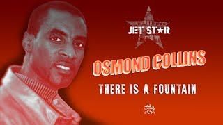 Osmond Collins  There is a Fountain  Official Audio  Jet Star Music [upl. by Nowujalo]