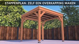 Stappenplan Zelf een overkapping bouwen  Van Kooten Tuin amp Buiten Leven [upl. by Enihpesoj]