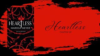 HEARTLESS AUDIOBOOK  A fantasy novel by Marissa Meyer chapter twenty nine [upl. by Yntruoc]