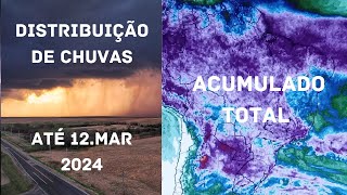 Distribuição de chuvas até 12mar2024  Tempo e Clima [upl. by Hgielanna585]