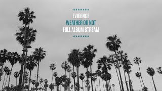 Evidence  Weather or Not Full Album Stream [upl. by Hsenid]