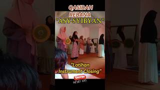 Latihan Tungtung Closing 🤭🤭 Asysyibyan Cioyod qasidahrebana rebanaqosidah youtubeshorts [upl. by Airdnaz]