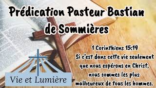 Prédication pasteur Bastian De Sommières  Vie et Lumière 🕊 11112024 [upl. by Theta724]