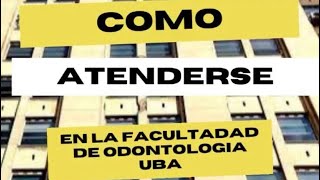 Cómo ser paciente en la Facultad de Odontologia en la Uba [upl. by Ihana]