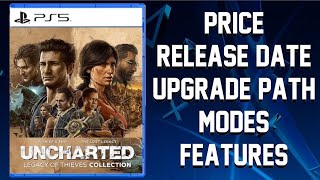 Uncharted PS5 Collection Price Release Date Upgrade Path Modes Features PS Release amp More [upl. by Elleira]