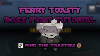 Ferry Toasty Boss Fight Tutorial  299 Find the Toasties Roblox [upl. by Leunamnauj981]